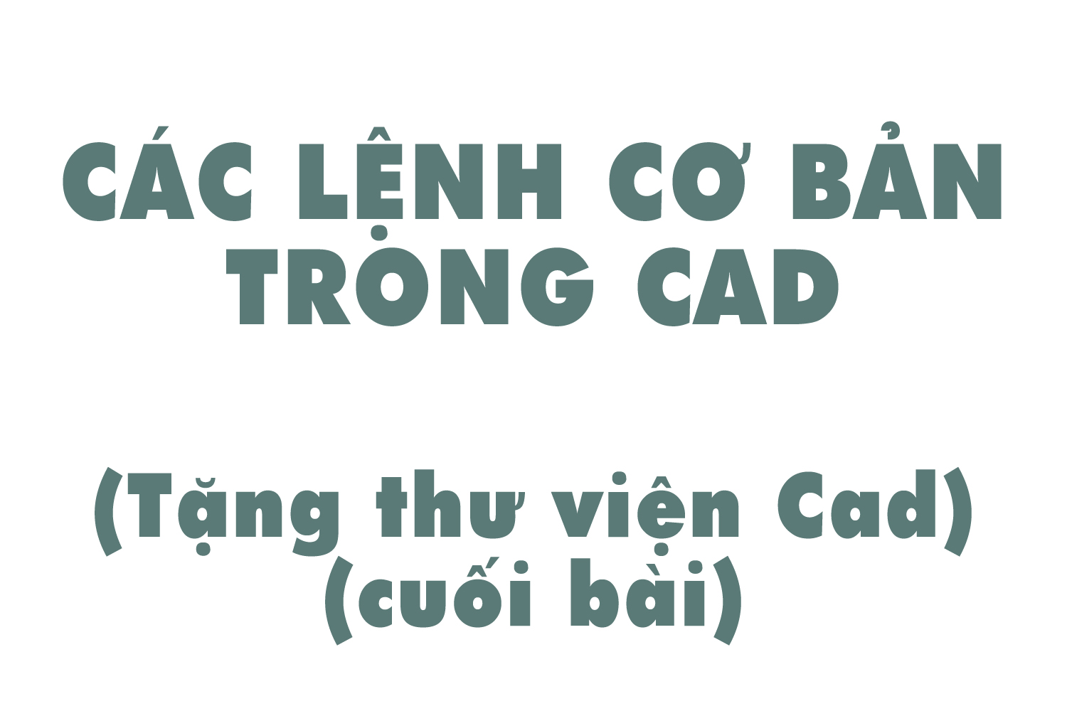 cac-lenh-co-ban-trong-cad-0