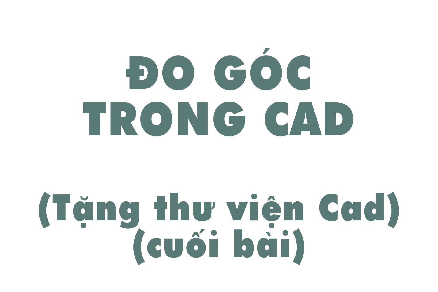 do-goc-trong-cad-0