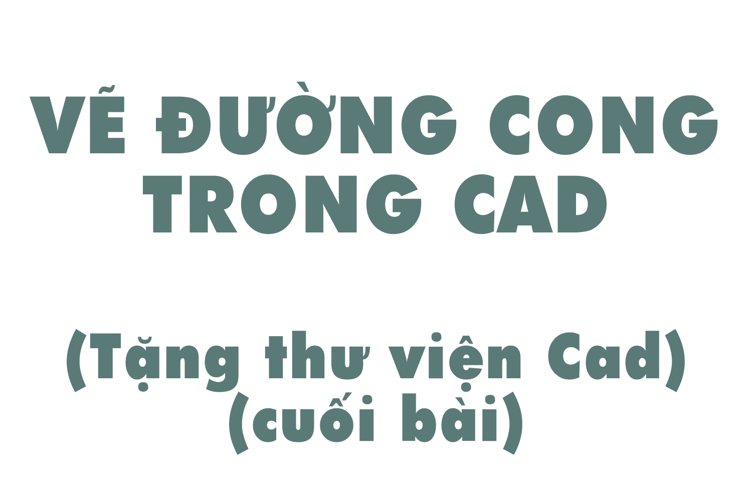 ve-duong-cong-trong-cad-0