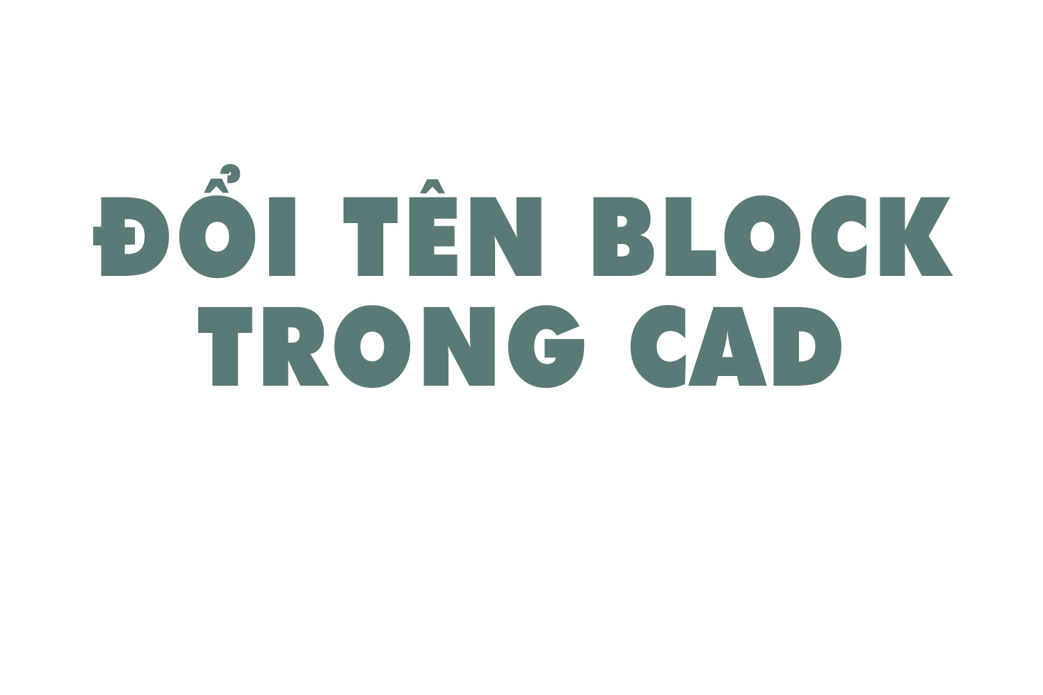 doi-ten-block-trong-cad-0