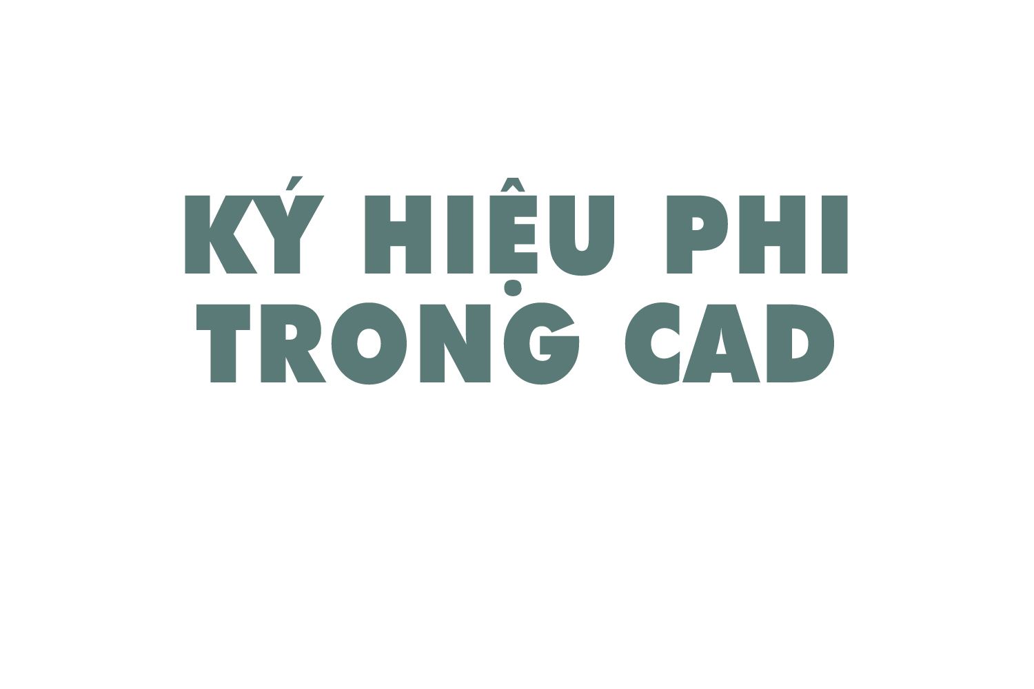 ky-hieu-phi-trong-cad-0