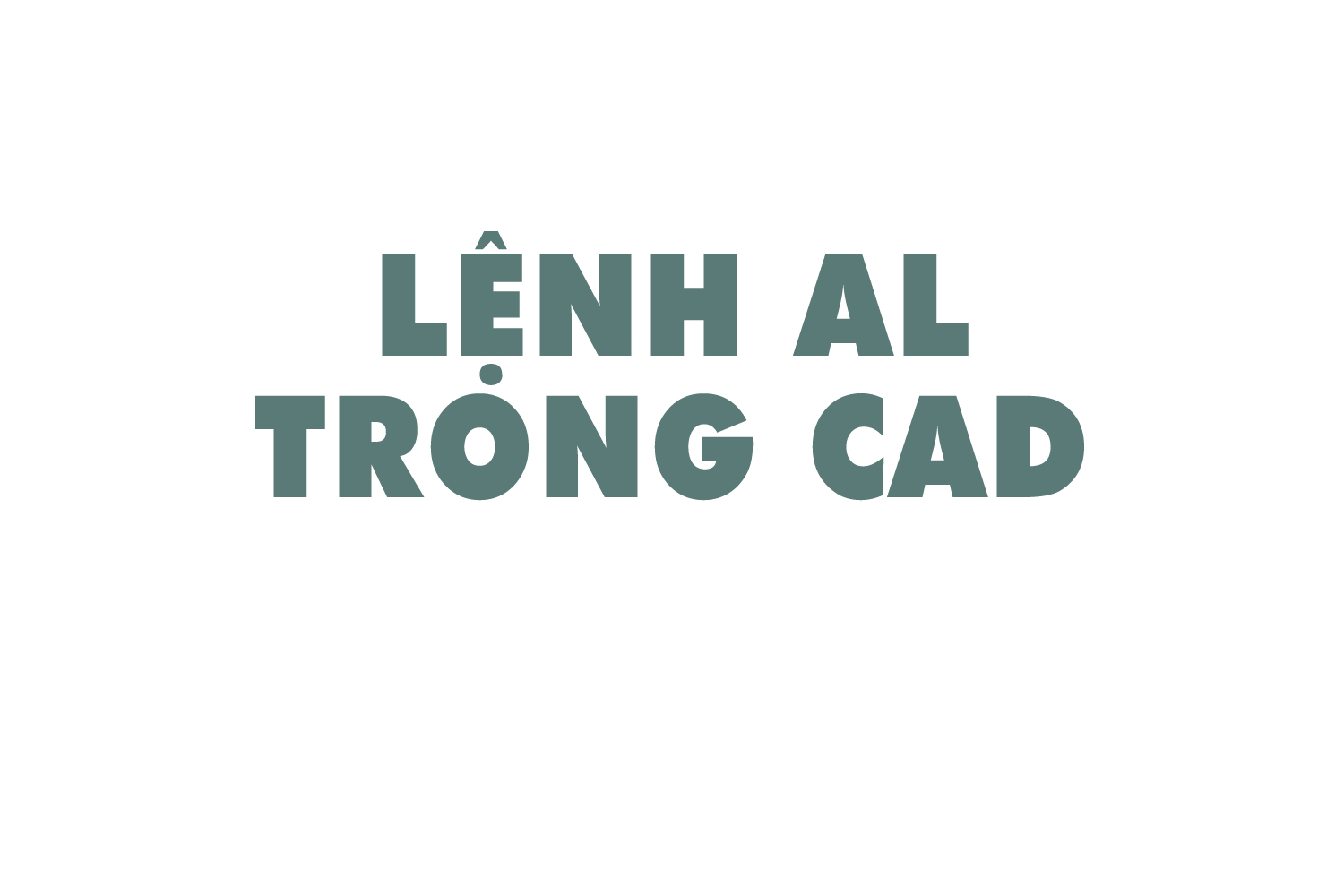 lenh-al-trong-cad-0