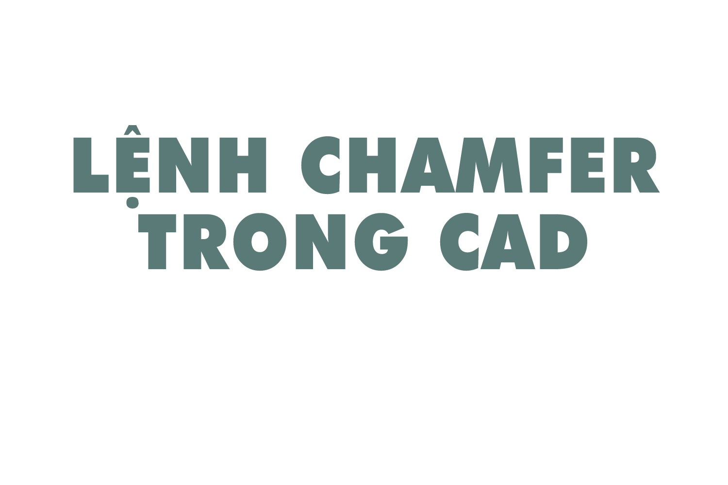 lenh-chamfer-trong-cad-0