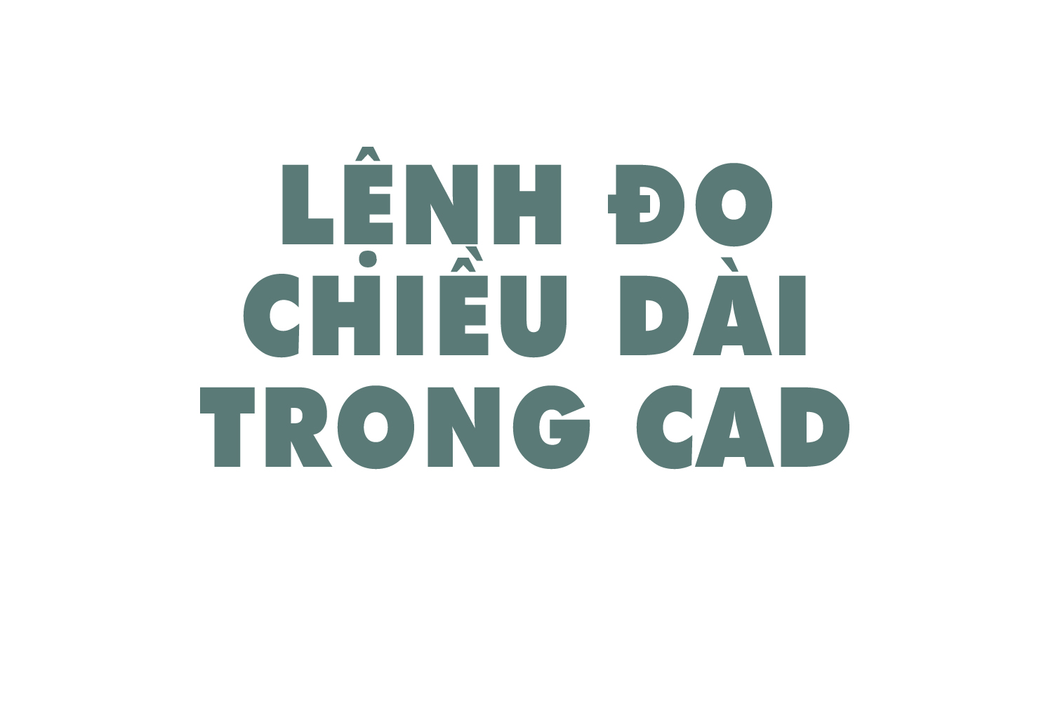 lenh-do-chieu-dai-trong-cad-0