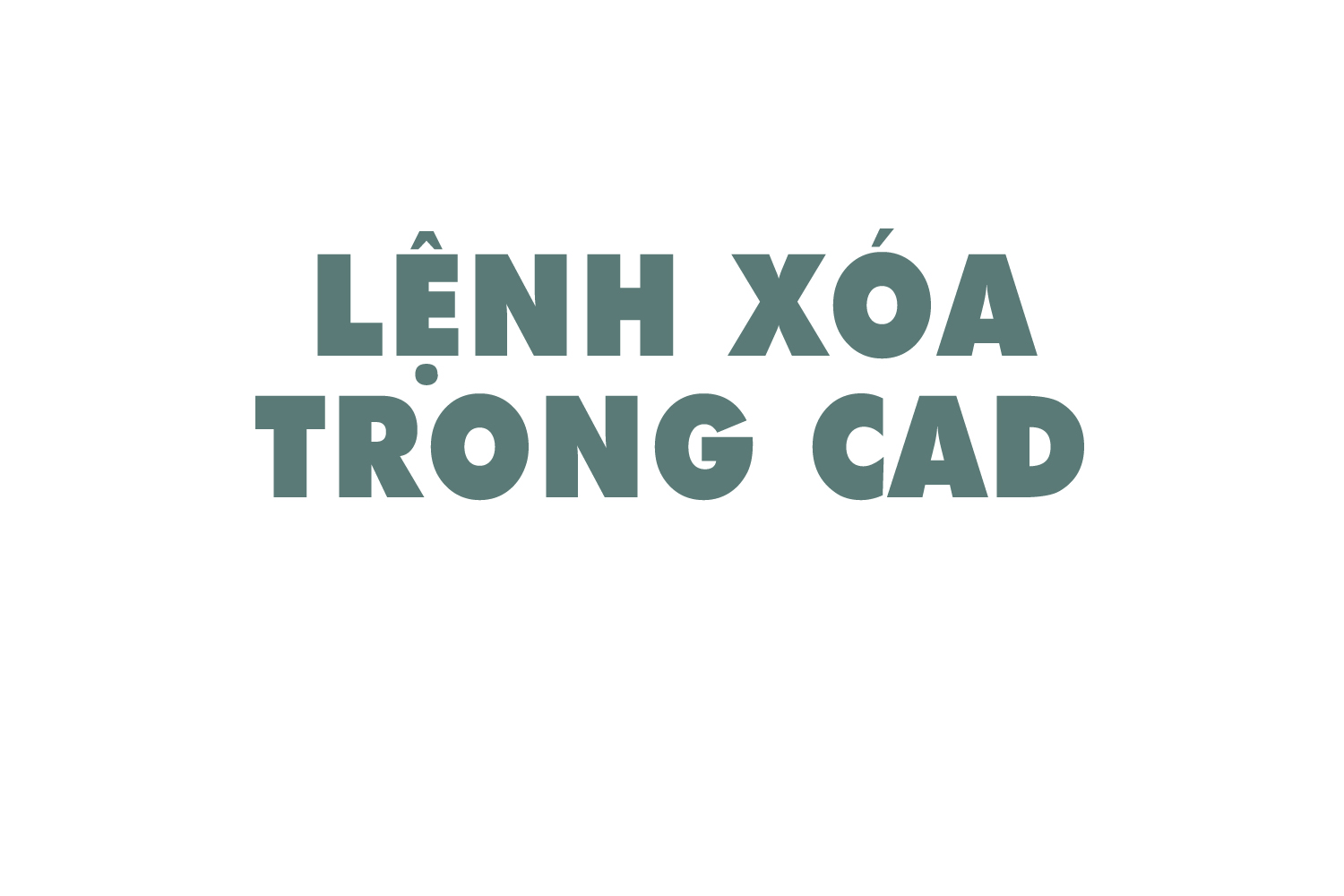 lenh-xoa-trong-cad-0