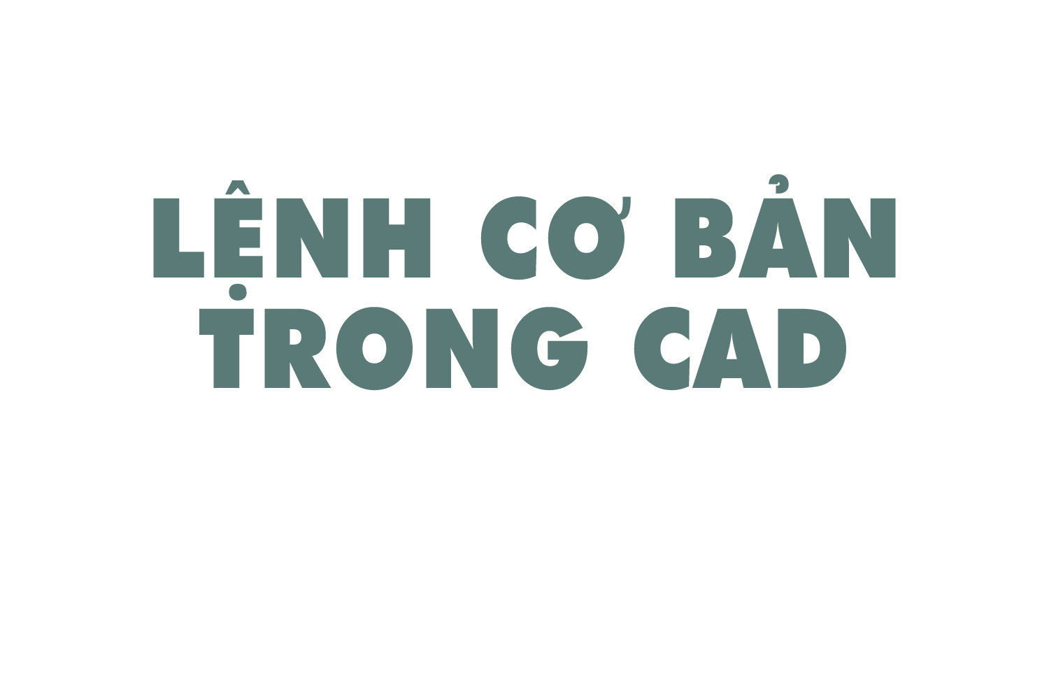 lenh-co-ban-trong-cad-0