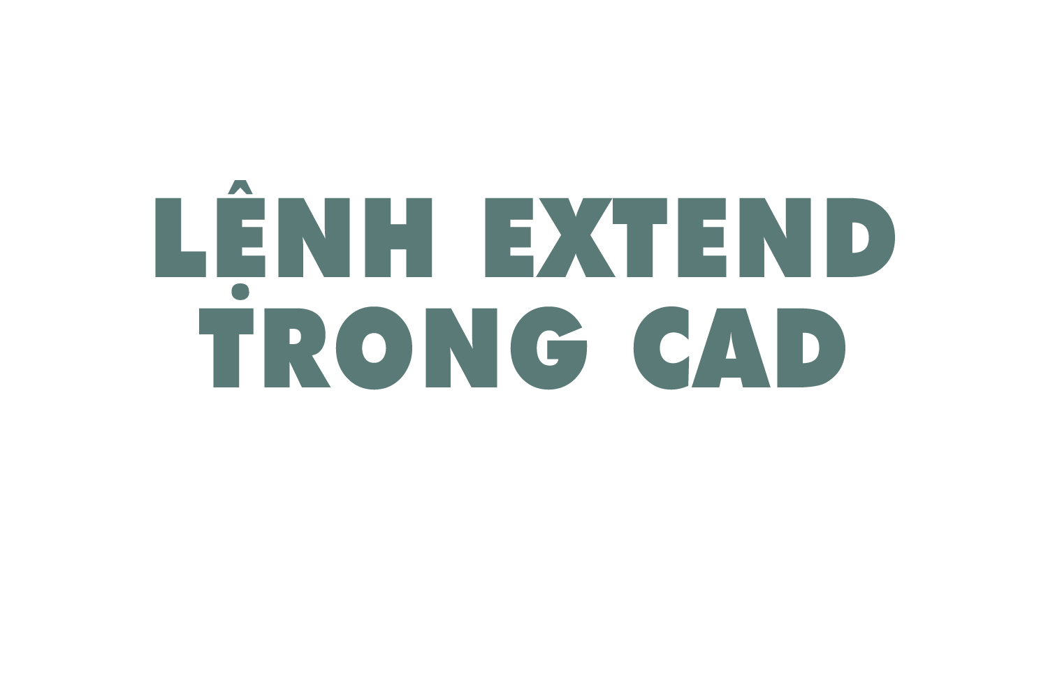 lenh-extend-trong-cad-0