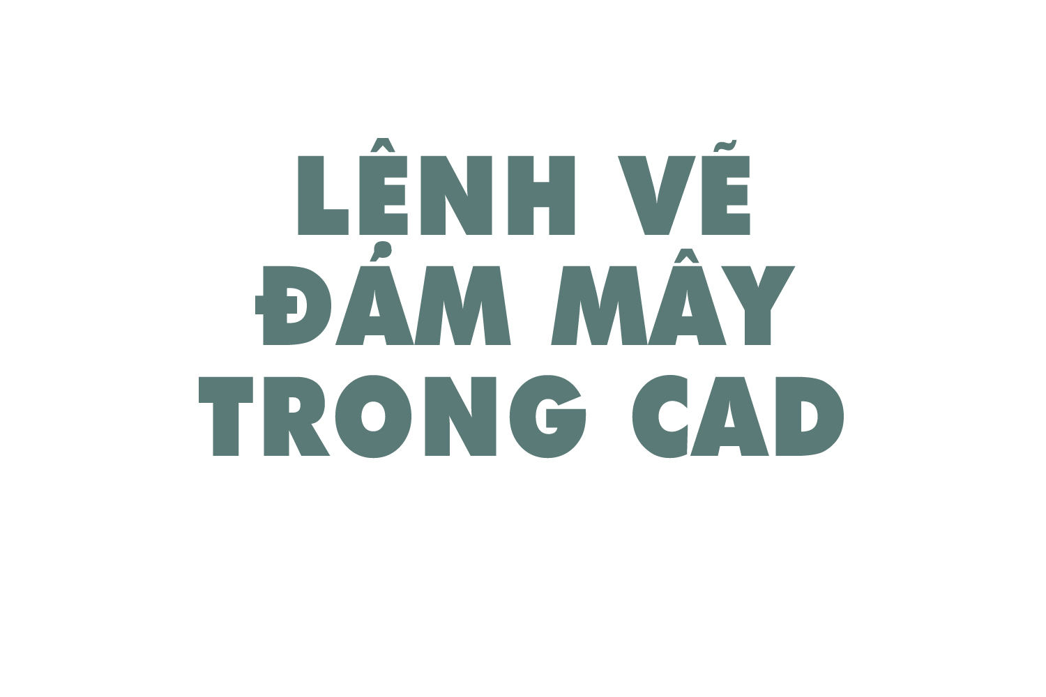 lenh-ve-dam-may-trong-cad-0