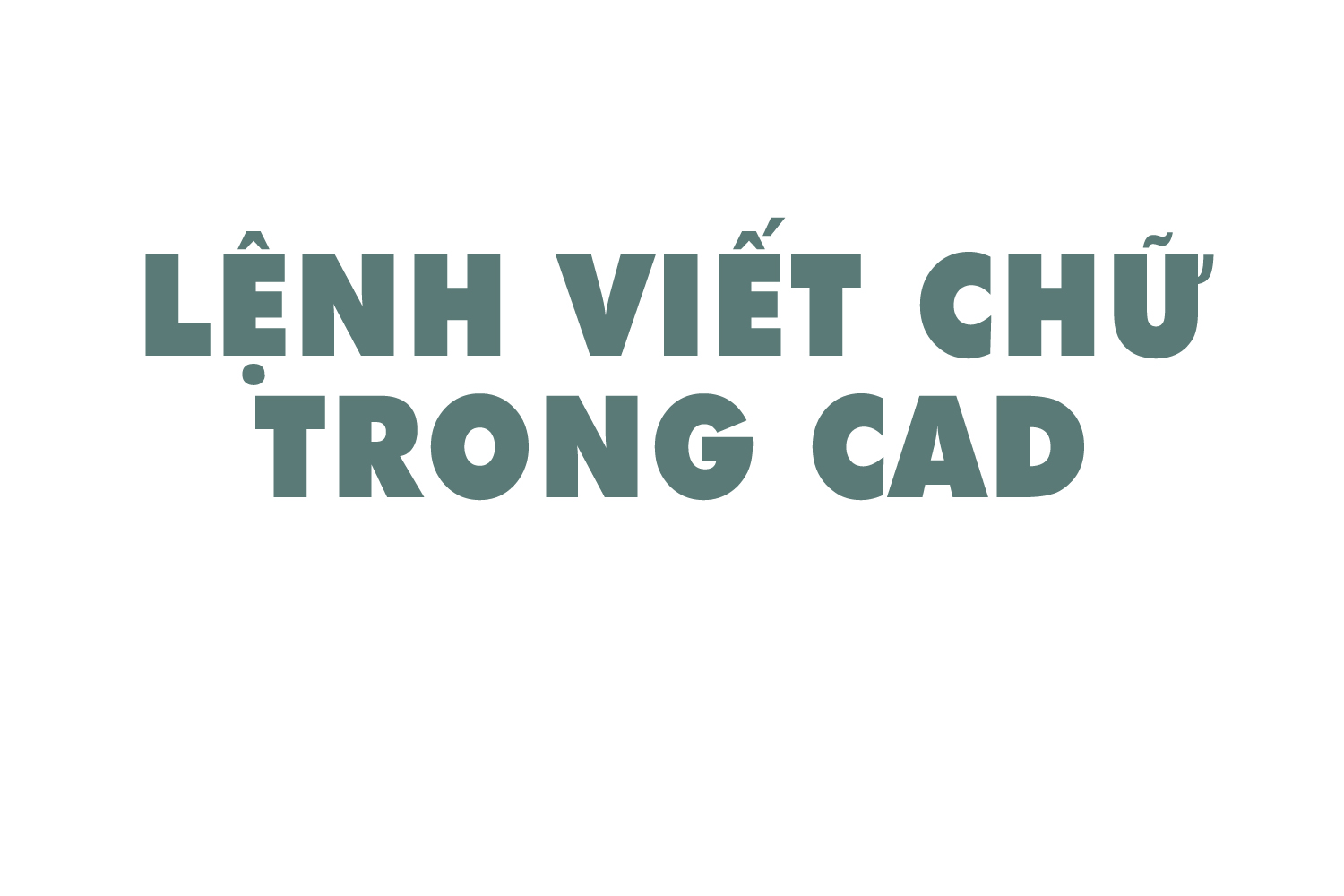 lenh-viet-chu-trong-cad-0