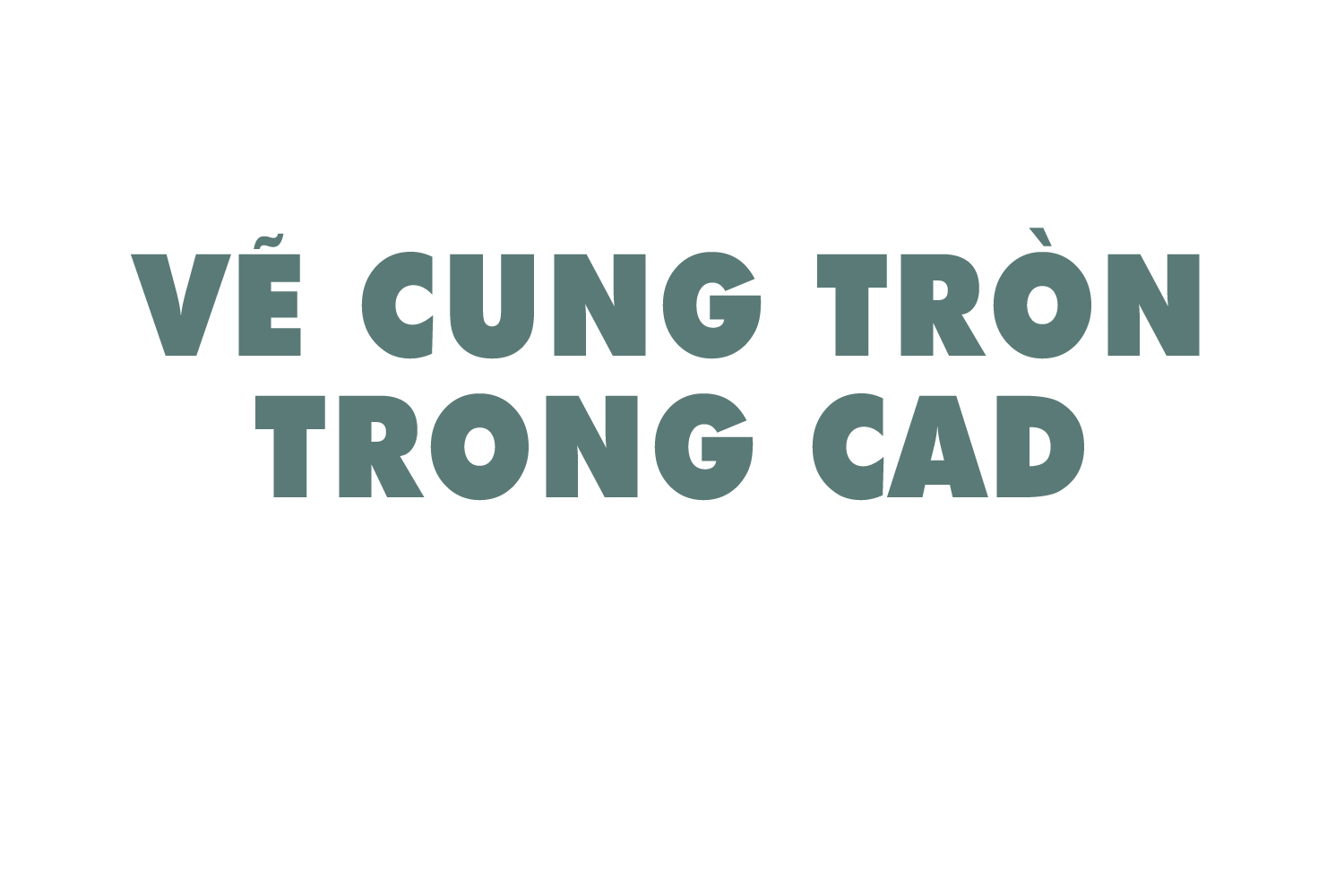 ve-cung-tron-trong-cad-0