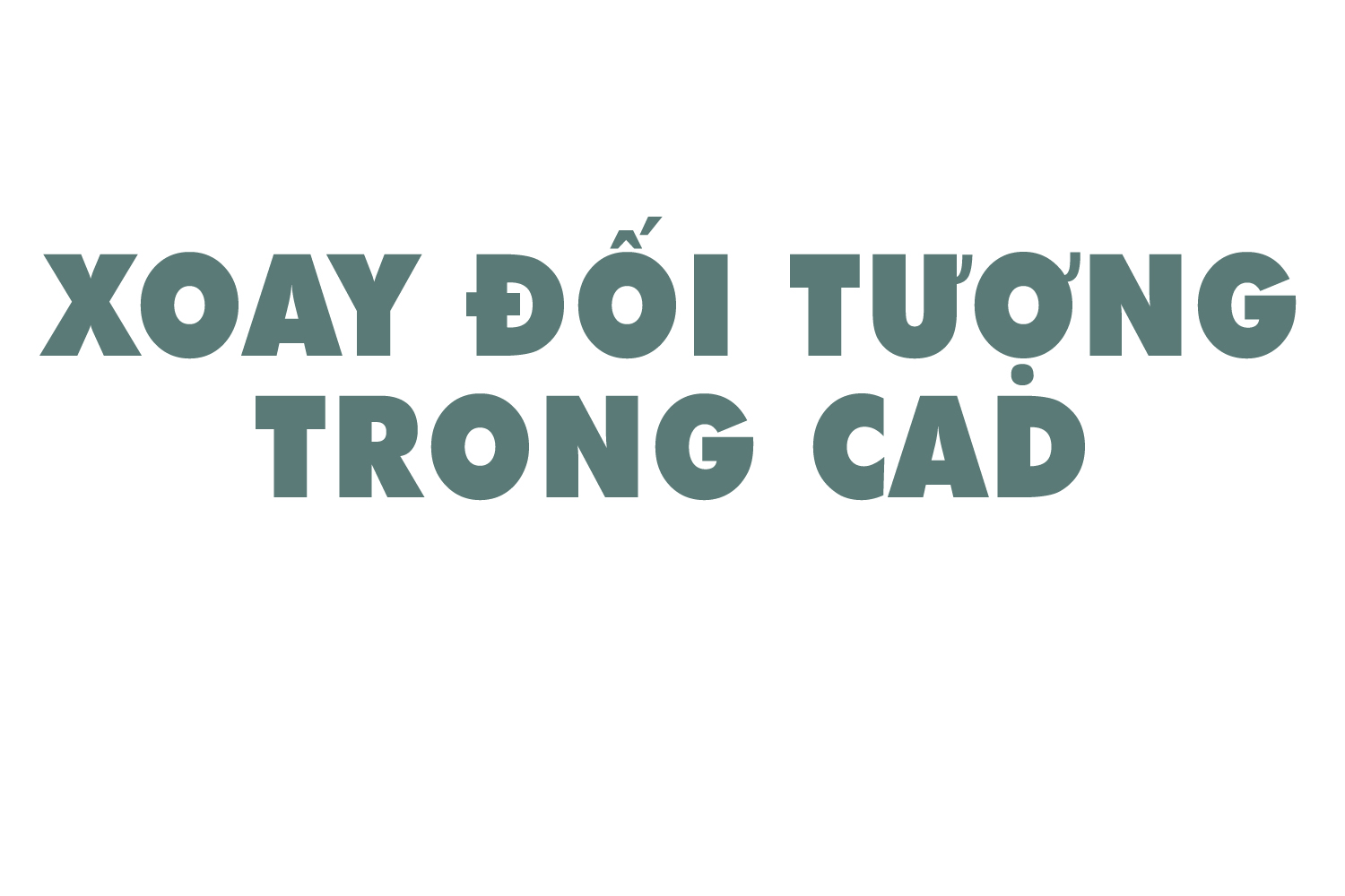 xoay-doi-tuong-trong-cad-0